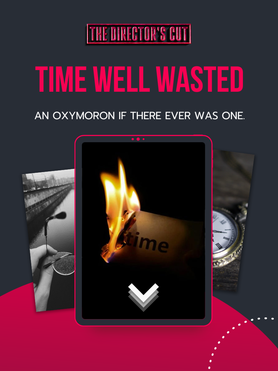 Time Well Wasted